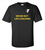 Never Not Life Coaching Tee - Gildan 2000 Black
