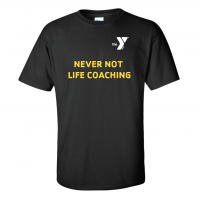 Never Not Life Coaching Tee - Gildan 2000 Black